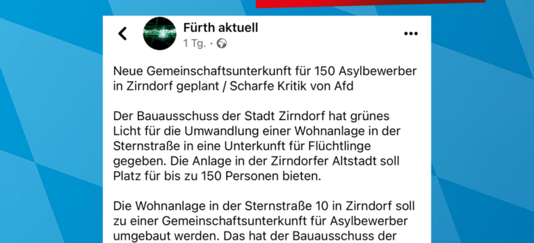 Fürth aktuell (Facebook): Neue Gemeinschaftsunterkunft für 150 Asylbewerber in Zirndorf geplant / Scharfe Kritik von AfD