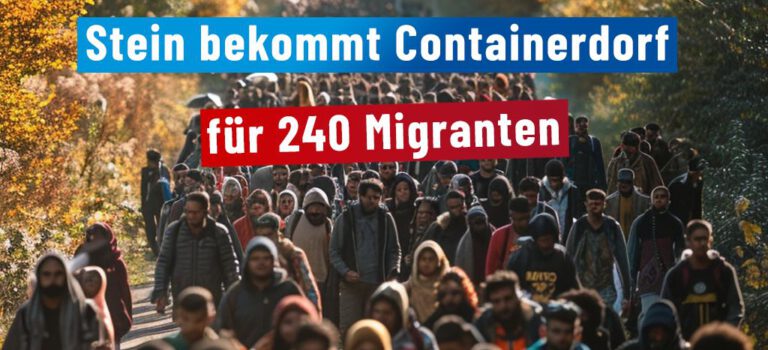 Aufruf: Stadt Stein genehmigt Containerdorf für 240 Migranten – Informationsveranstaltung